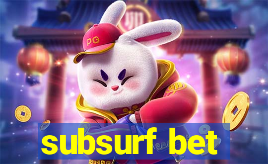 subsurf bet